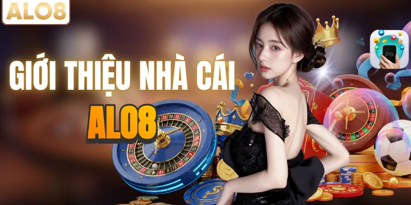 ALO8 – Nhà Cái Online Uy Tín, Kho Game 2026 Với Hơn 3000+ Trò Đa Dạng 10 Tìm hiểu về nhà cái uy tín ALO8